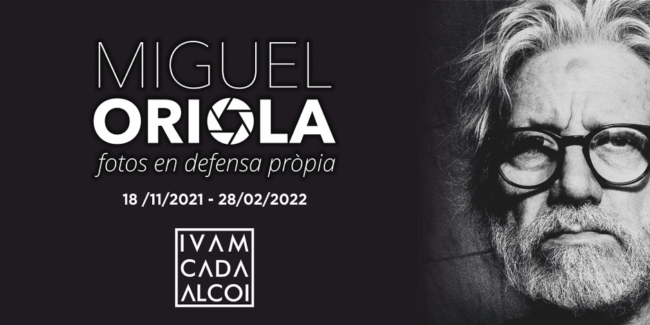 "Miguel Oriola, fotos en defensa propia": exposición homenaje en el IVAM CADA ALCOI 