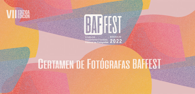  7ª Edición del Festival de Mujeres Fotógrafas BAFFEST 2022